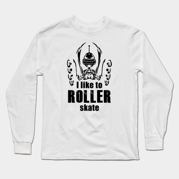 I like to roller skate Long Sleeve T-Shirt by HANART